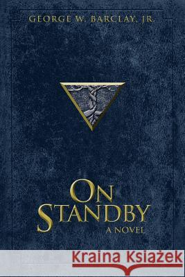 On Standby George W. Barcla 9780595405794 iUniverse - książka