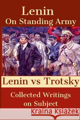 On Standing Army - Lenin vs. Trotsky Erdogan A 9781365256837 Lulu.com - książka