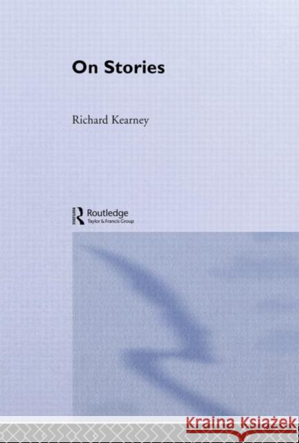 On Stories Richard Kearney 9780415247979 Routledge - książka