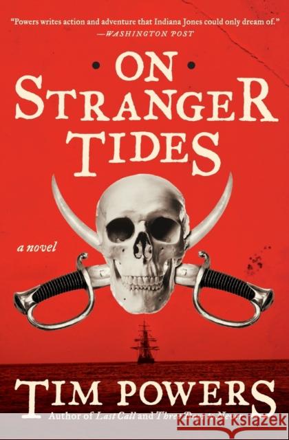 On Stranger Tides Tim Powers 9780062101075 Harper Paperbacks - książka