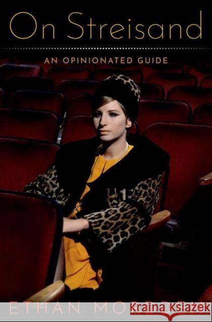On Streisand: An Opinionated Guide Ethan Mordden 9780190651763 Oxford University Press, USA - książka