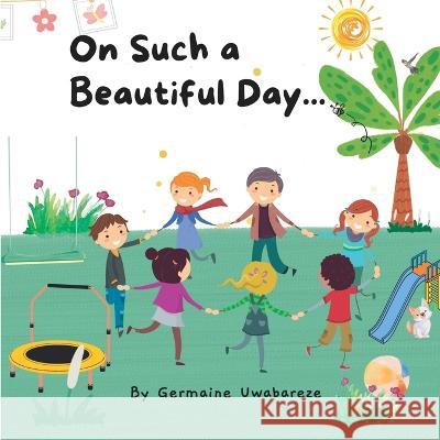 On Such a Beautiful Day... Germaine Uwabareze 9798841119708 Independently Published - książka