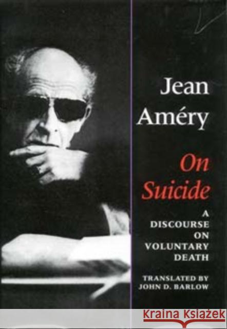 On Suicide: A Discourse on Voluntary Death Amery, Jean 9780253335630 Indiana University Press - książka