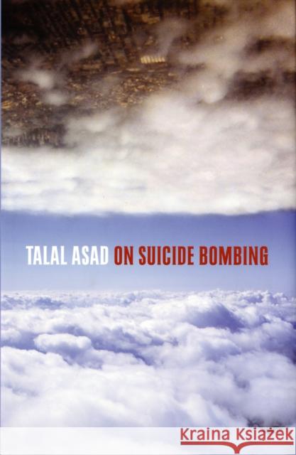 On Suicide Bombing T Asad 9780231141529  - książka