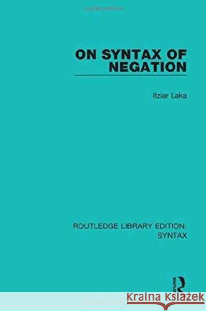 On Syntax of Negation Itziar Laka 9781138208667 Routledge - książka