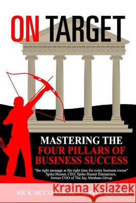 On Target: Mastering The Four Pillars of Business Success Shiang, David 9781532743351 Createspace Independent Publishing Platform - książka