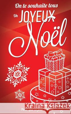 On te souhaite un Joyeux Noel: Livre a ecrire Thibaut Pialat 9781979966849 Createspace Independent Publishing Platform - książka