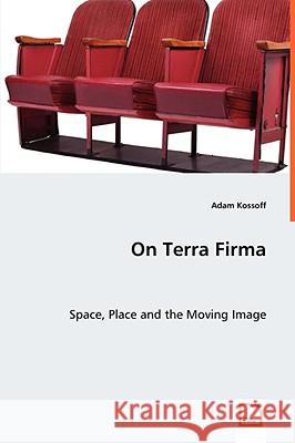 On Terra Firma Adam Kossoff 9783639051995 VDM VERLAG DR. MULLER AKTIENGESELLSCHAFT & CO - książka