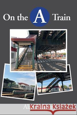 On the A Train Balsam, Alan 9780999275917 Cityscapeworks - książka