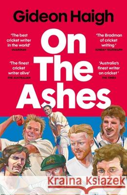 On the Ashes Gideon Haigh 9781838959999 Atlantic Books - książka