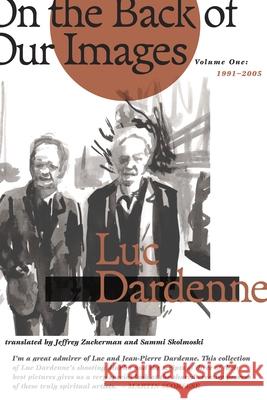 On the Back of Our Images: (1991-2005) Dardenne, Luc 9781943888146 Featherproof Books - książka