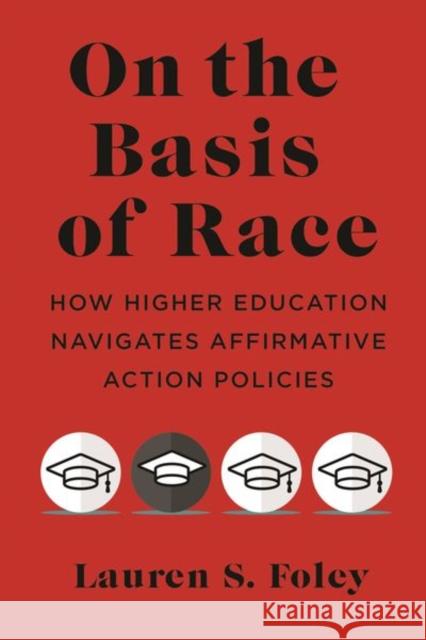 On the Basis of Race Lauren S. Foley 9781479821655 New York University Press - książka