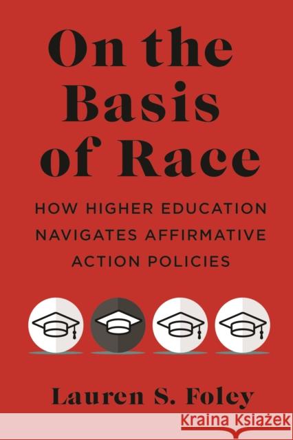 On the Basis of Race Lauren S. Foley 9781479821662 New York University Press - książka