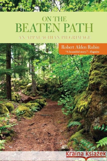 On the Beaten Path: An Appalachian Pilgrimage Robert Alden Rubin 9781599214979 Lyons Press - książka
