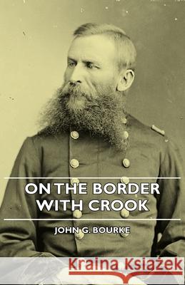 On the Border with Crook Bourke, John G. 9781406742190 Mayo Press - książka