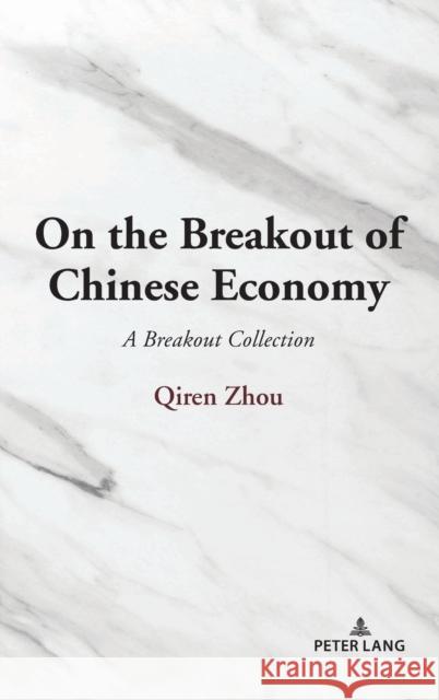 On the Breakout of Chinese Economy Zhou, Qiren 9781433172946 Peter Lang (JL) - książka