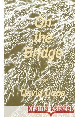 On the Bridge David Cope 9780896031142 Humana Press - książka