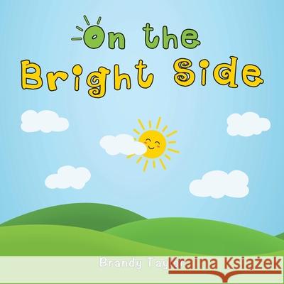 On the Bright Side Brandy Taylor 9781665541299 Authorhouse - książka