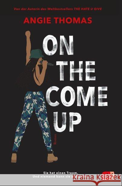 On The Come Up : Sie hat einen Traum. Und niemand kann sie aufhalten Thomas, Angie 9783570165485 cbj - książka