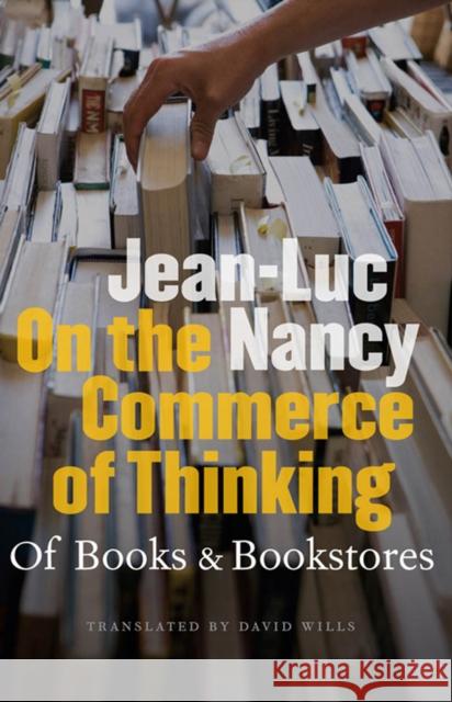 On the Commerce of Thinking: Of Books and Bookstores Nancy, Jean-Luc 9780823230365 Fordham University Press - książka