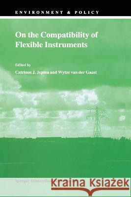 On the Compatibility of Flexible Instruments C. J. Jepma Wytze Va 9789401059732 Springer - książka