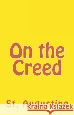 On the Creed St Augustine, A M Overett, C L Cornish 9781643730301 Lighthouse Publishing - książka