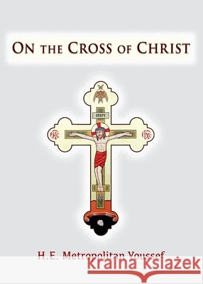 On the Cross of Christ Youssef, Metropolitan 9798894830179 St. Mary & St. Moses Abbey Press - książka