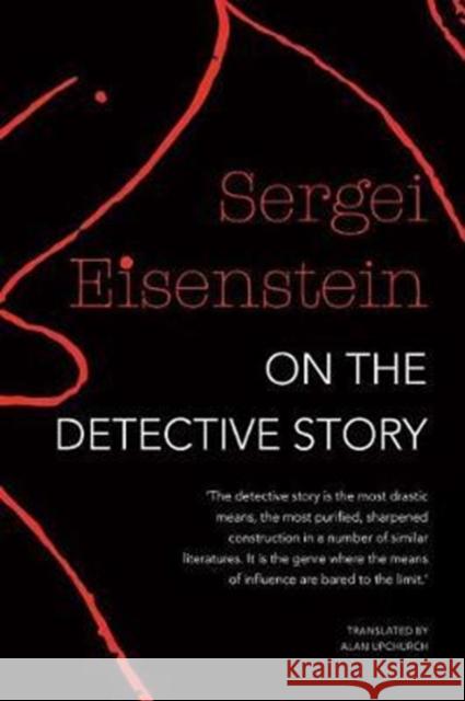 On the Detective Story Sergei Eisenstein Alan Upchurch 9780857424907 Seagull Books - książka