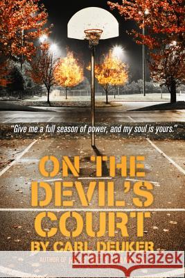 On the Devil's Court Carl Deuker 9780316067270 Little, Brown Young Readers - książka