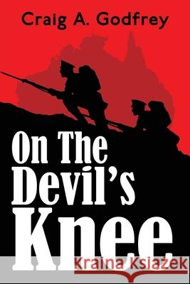 On the Devil's Knee Craig A Godfrey 9781684335718 Black Rose Writing - książka