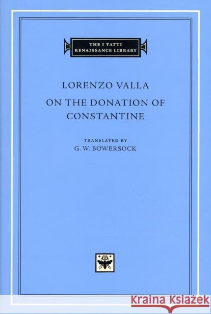 On the Donation of Constantine Lorenzo Valla G. W. Bowersock 9780674025332 Harvard University Press - książka