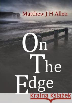 On The Edge J. H. Allen, Matthew 9780244316976 Lulu.com - książka