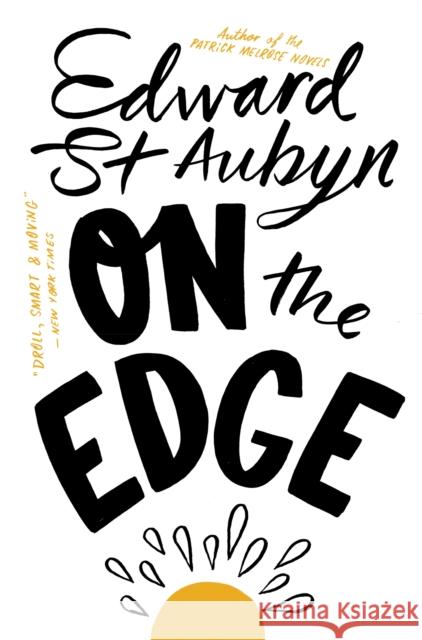On The Edge Edward St Aubyn 9781447253563 PICADOR - książka