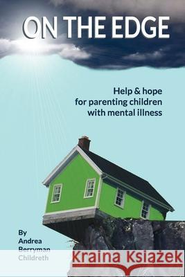 On the Edge: Help & hope for parenting children with mental illness Coulman, Valerie 9781733591904 Spotlight Marketing - książka