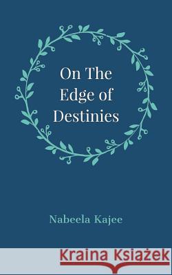 On the Edge of Destinies Nabeela Kajee 9781546283089 Authorhouse - książka