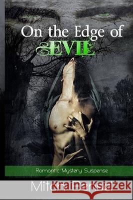 On The Edge of Evil: Romantic Suspense Bensel, Mitch 9781719098601 Createspace Independent Publishing Platform - książka