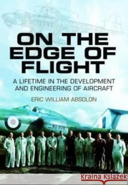 On the Edge of Flight: A Lifetime in the Development and Engineering of Aircraft Eric Willia 9781399074964 Pen and Sword Aviation - książka