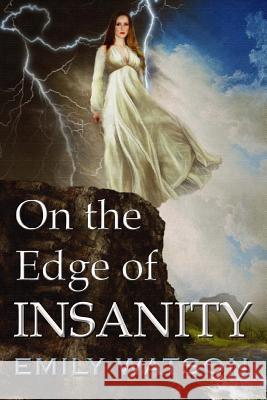 On The Edge of Insanity Watson, Emily 9781479365302 Createspace - książka