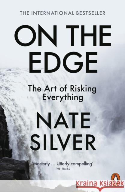 On the Edge: The Art of Risking Everything Nate Silver 9780141999586 Penguin Books Ltd - książka