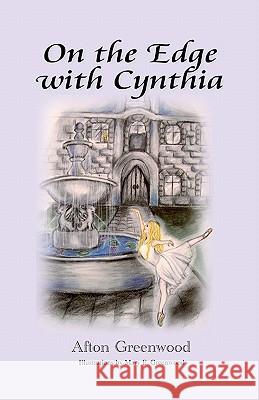 On the Edge with Cynthia Afton Greenwood Mary E. Greenwood 9781451548549 Createspace - książka