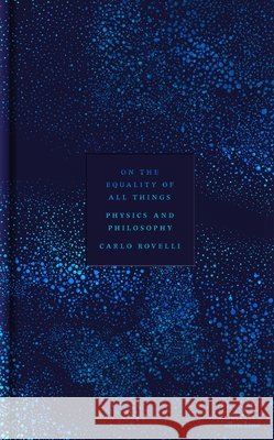 On the Equality of All Things Carlo Rovelli 9780241733707 Penguin Books Ltd - książka