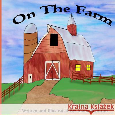 On The Farm Whitton, Marie 9781514134450 Createspace - książka