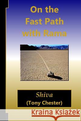 On the Fast Path with Rama Tony Shiva Chester 9780982050583 Mystic-Buddha Publishing House - książka