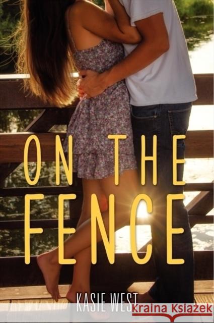 On the Fence Kasie West 9780062235671 HarperCollins Publishers Inc - książka