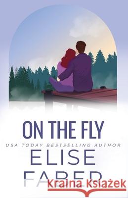 On the Fly Elise Faber 9781637491966 Elise Faber - książka