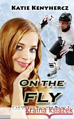 On the Fly Katie Kenyhercz 9781987726589 Createspace Independent Publishing Platform - książka