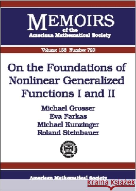 On the Foundations of Nonlinear Generalized Functions I and II Michael Grosser Eva Farkas 9780821827291 AMERICAN MATHEMATICAL SOCIETY - książka