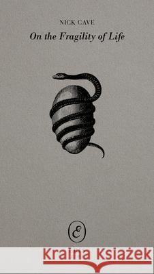 On the Fragility of Life Nick Cave 9781967751730 Eris - książka