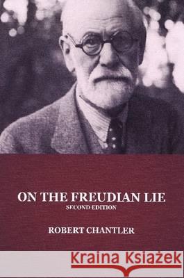On the Freudian Lie Robert Chantler   9781291492323 Lulu Press Inc - książka