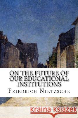 On the Future of our Educational Institutions Levy, Oscar 9781506186061 Createspace - książka